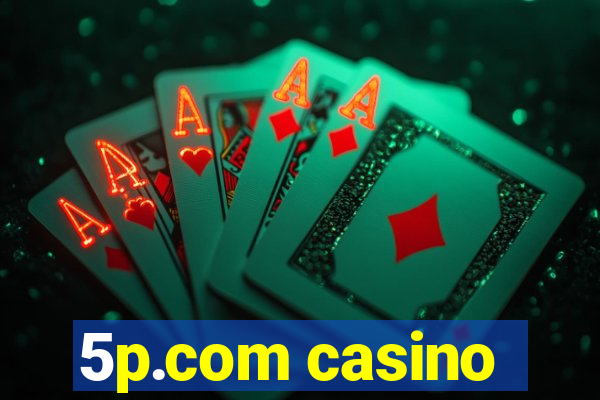 5p.com casino